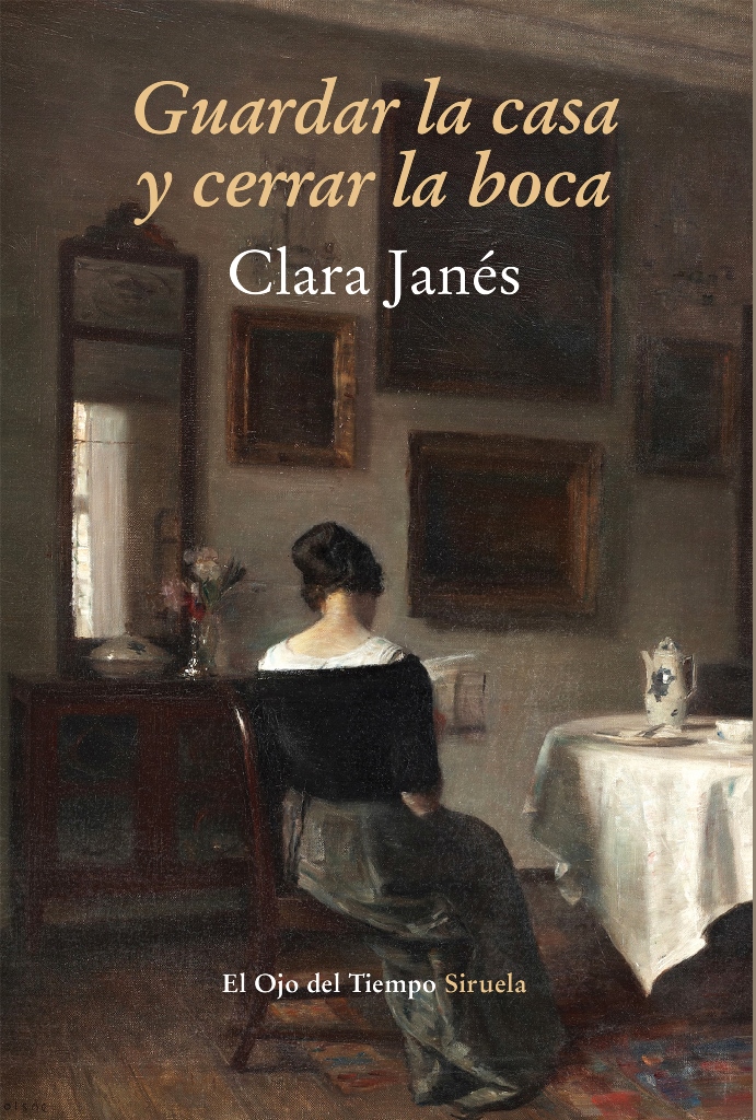 Portada del libro 'Guardar la casa y cerrar la boca', de Clara Janés