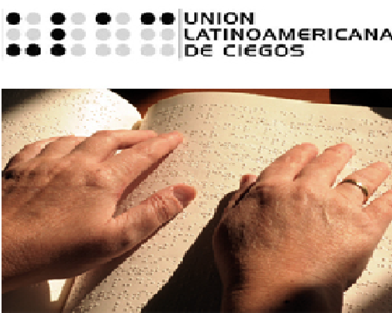 Logotipo de Unión Latinoamericana de Ciegos y manos leyendo en braille