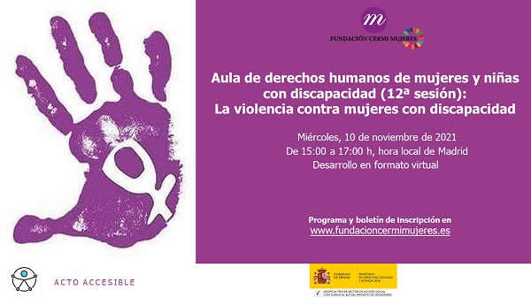 CERMI Mujeres asegura que la invisibilidad de la violencia contra las mujeres con discapacidad procede de “actos naturalizados e interiorizados” por la sociedad