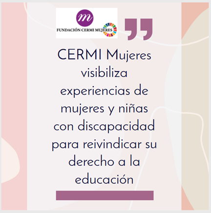 CERMI Mujeres visibiliza experiencias de mujeres y niñas con discapacidad para reivindicar su derecho a la educación