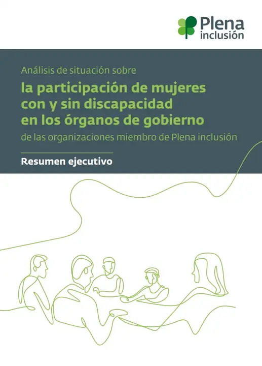 Resultados del estudio “Análisis de situación de la participación de mujeres con y sin discapacidad en órganos de gobierno de Plena inclusión” 