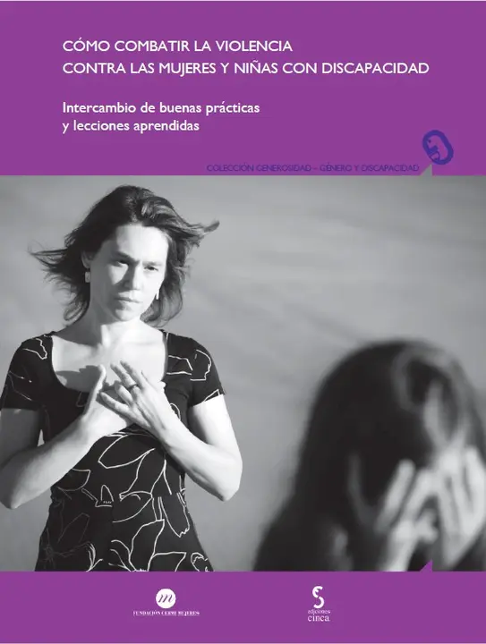 Texto de la presentaci&oacute;n de &ldquo;C&oacute;mo combatir la violencia contra las mujeres y ni&ntilde;as con discapacidad&rdquo;, nuevo t&iacute;tulo de la colecci&oacute;n de libros Generosidad de la Fundaci&oacute;n CERMI Mujeres