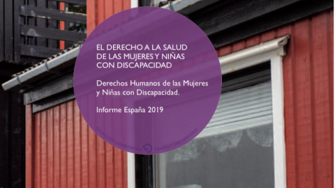 Nuevo Informe de derechos humanos y mujeres con discapacidad 2019 dedicado a la salud