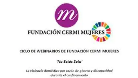Finaliza el ciclo de webinarios ‘No estás sola’ puestos en marcha por la CERMI Mujeres durante la pandemia