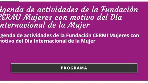 Agenda de actividades de la Fundación CERMI Mujeres con motivo del Día Internacional de la Mujer