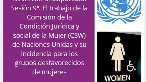 Fundación CERMI Mujeres destaca el trabajo de la comisión de la Condición Jurídica y Social de la Mujer de Naciones Unidas (CSW) y su importancia para las mujeres y niñas con discapacidad
