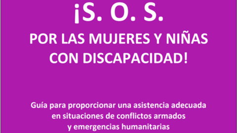 ¿Cómo prestar una asistencia adecuada a mujeres con discapacidad en situaciones de conflictos armados y emergencias humanitarias? CERMI elabora una guía con todas las claves