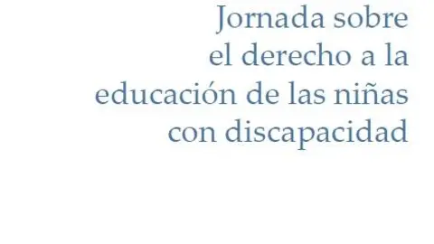 Cartel de la Jornada sobre el derecho a la educación de las niñas con discapacidad